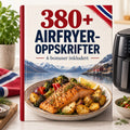 380+ Airfryer-oppskrifter – 6 bonuser inkludert